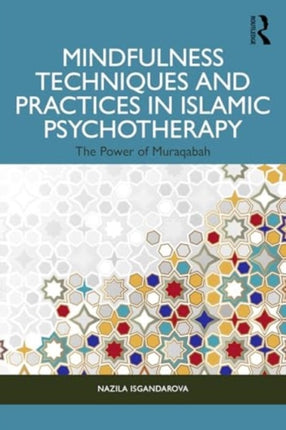 Mindfulness Techniques and Practices in Islamic