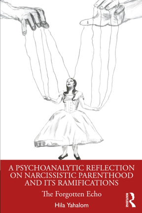 A Psychoanalytic Reflection on Narcissistic