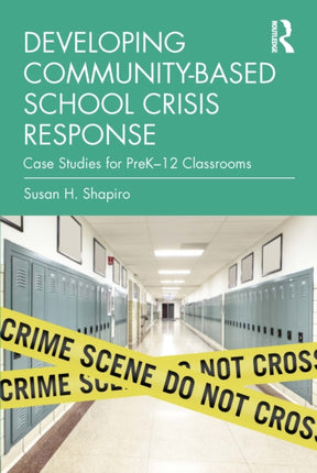 Developing CommunityBased School Crisis Response