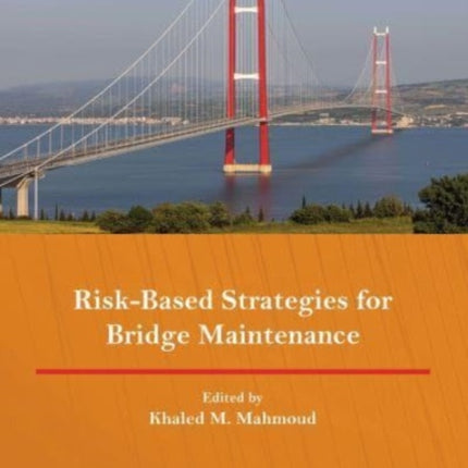 RiskBased Strategies for Bridge Maintenance