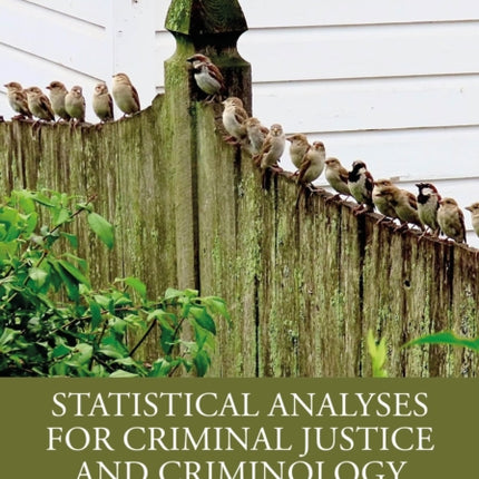 Statistical Analyses for Criminal Justice and