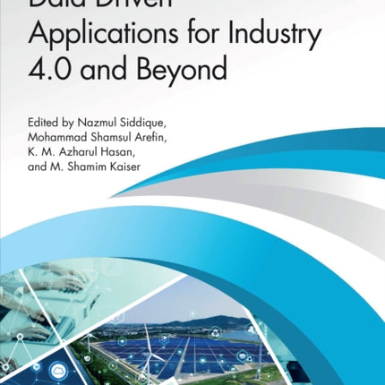Data Driven Applications for Industry 4.0 and Beyond