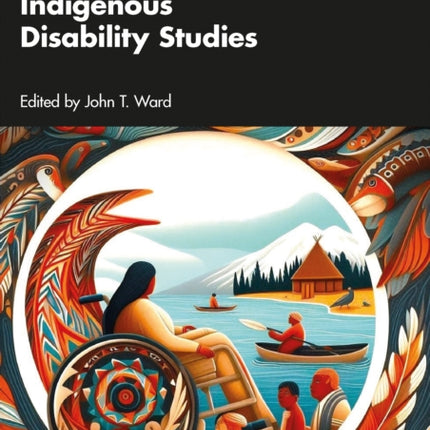 Indigenous Disability Studies