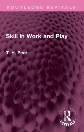 Skill in Work and Play