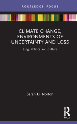 Climate Change Environments of Uncertainty and