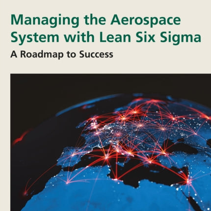 Managing the Aerospace System with Lean Six Sigma