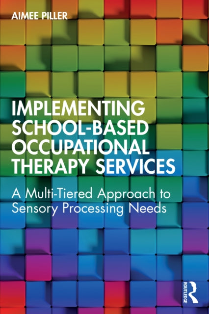 Implementing SchoolBased Occupational Therapy