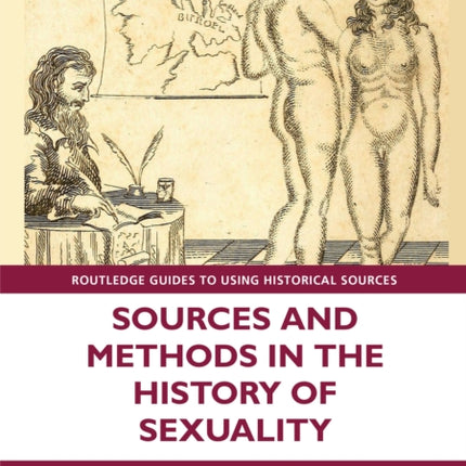 Sources and Methods in the History of Sexuality