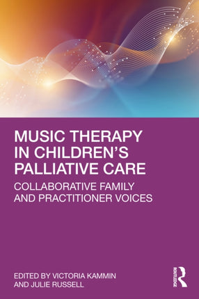 Music Therapy in Childrenâs Palliative Care