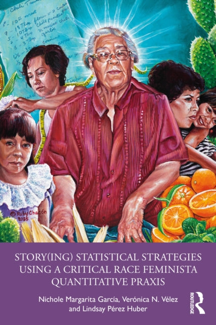 Storying Statistical Strategies using a Critical Race Feminista Quantitative Praxis