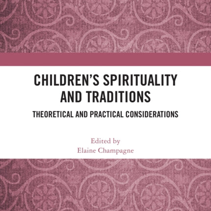Childrenâs Spirituality and Traditions