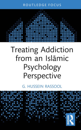 Treating Addiction from an IslÄmic Psychology