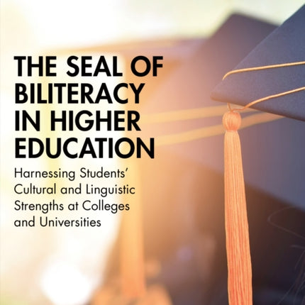 The Seal of Biliteracy in Higher Education
