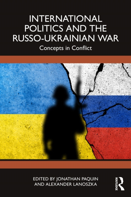 International Politics and the RussoUkrainian War