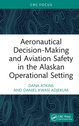 Aeronautical DecisionMaking and Aviation Safety