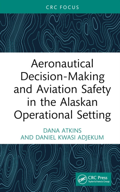 Aeronautical DecisionMaking and Aviation Safety