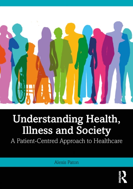 Understanding Health Illness and Society