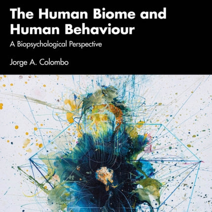 The Human Biome and Human Behaviour