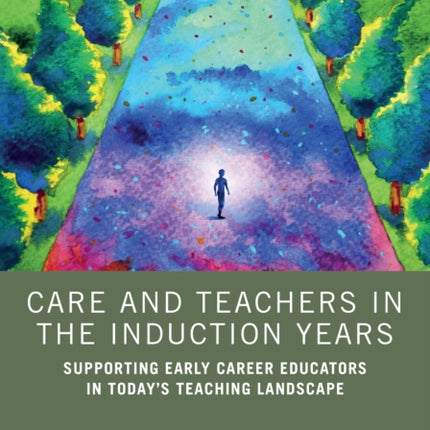 Care and Teachers in the Induction Years