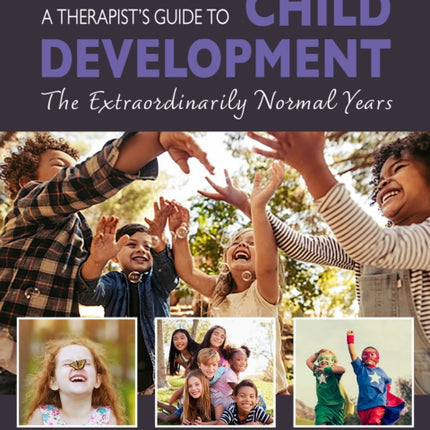 A Therapists Guide to Child Development
