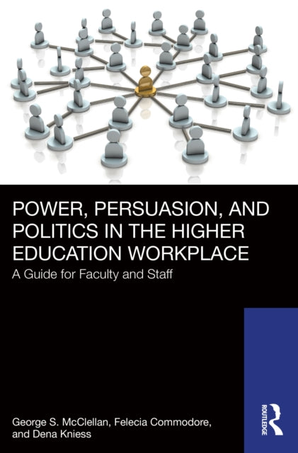 Power Persuasion and Politics in the Higher
