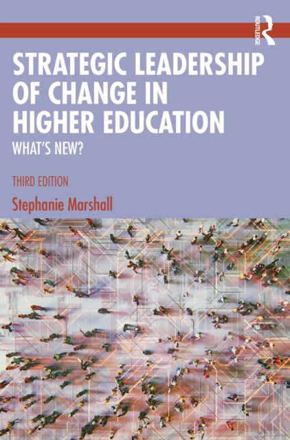 Strategic Leadership of Change in Higher