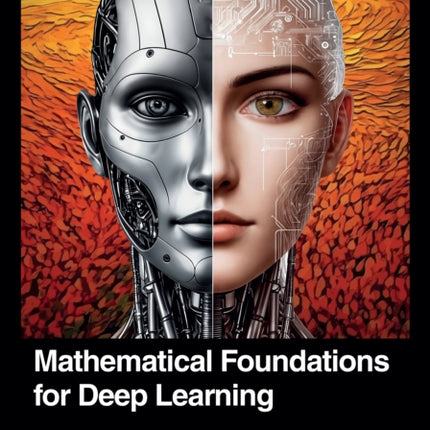Mathematical Foundations for Deep Learning