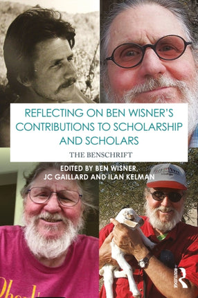 Reflecting on Ben Wisners contributions to scholarship and scholars