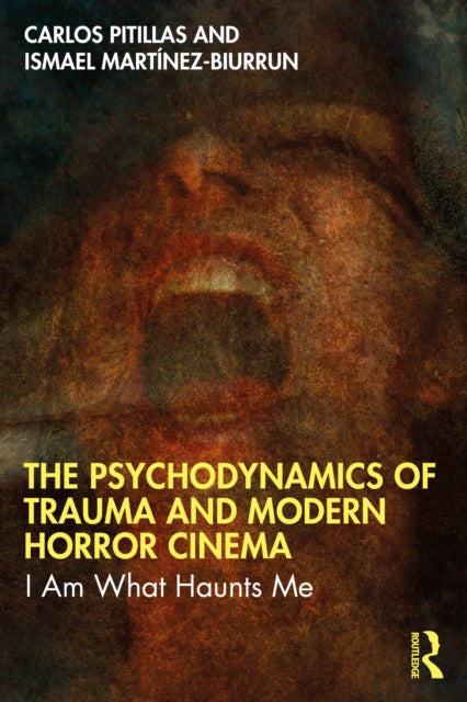 The Psychodynamics of Trauma and Modern Horror