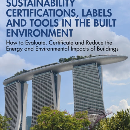Sustainability Certifications Labels and Tools in the Built Environment
