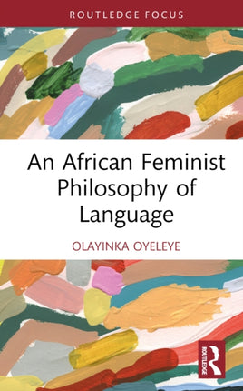 An African Feminist Philosophy of Language