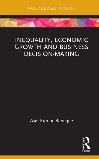 Inequality Economic Growth and Business