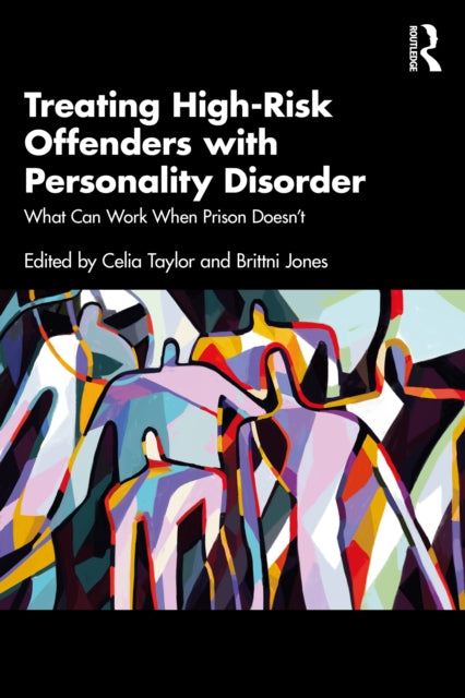 Treating HighRisk Offenders with Personality Disorder