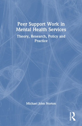 Peer Support Work in Mental Health Services