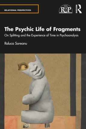 The Psychic Life of Fragments