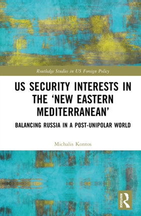 US Security Interests in the âNew Eastern Mediterraneanâ