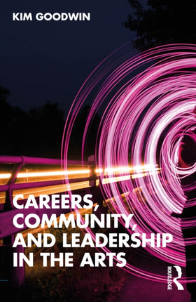 Careers Community and Leadership in the Arts