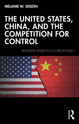 The United States China and the Competition for