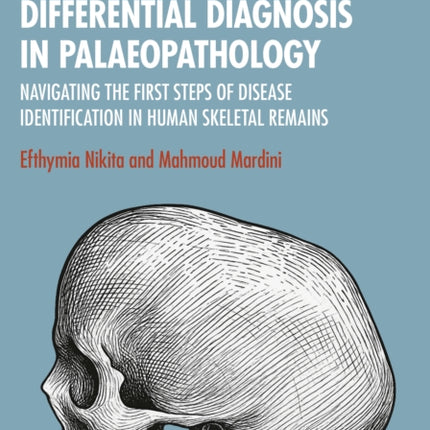 A Concise Guide to Differential Diagnosis in Palaeopathology
