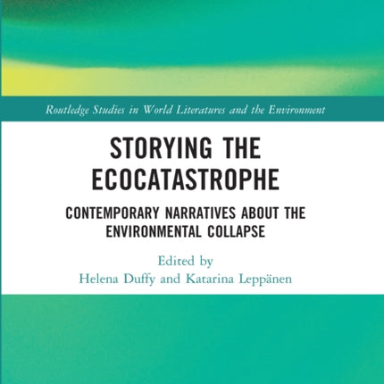 Storying the Ecocatastrophe