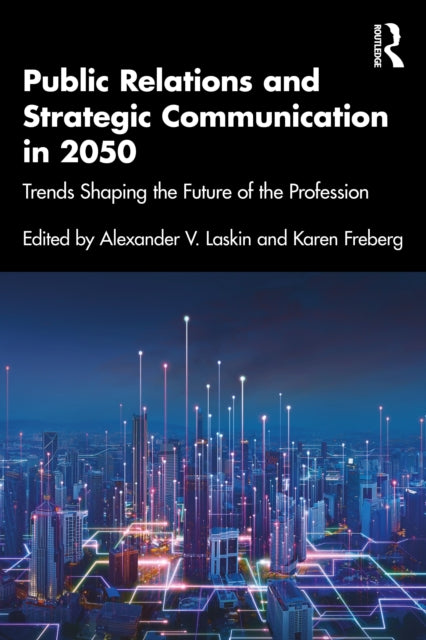Public Relations and Strategic Communication in