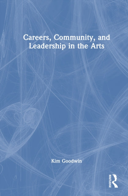 Careers Community and Leadership in the Arts