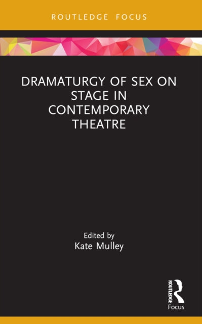 Dramaturgy of Sex on Stage in Contemporary
