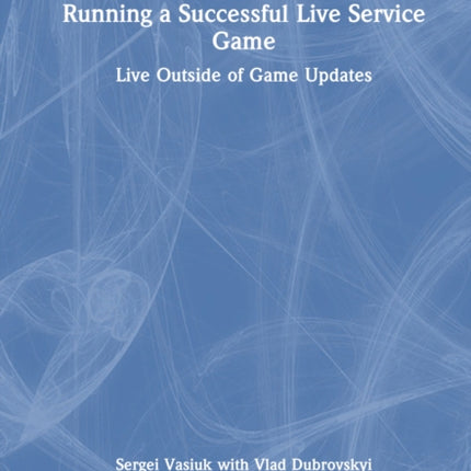Running a Successful Live Service Game