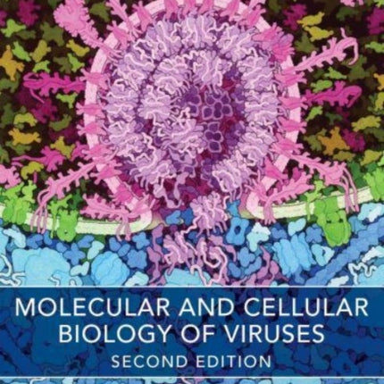 Molecular and Cellular Biology of Viruses