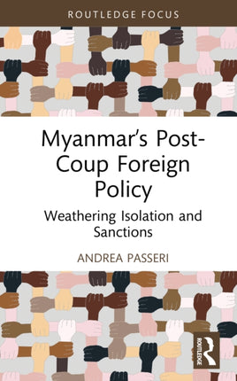 Myanmars PostCoup Foreign Policy