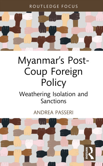 Myanmars PostCoup Foreign Policy