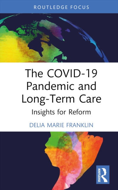 The COVID19 Pandemic and LongTerm Care