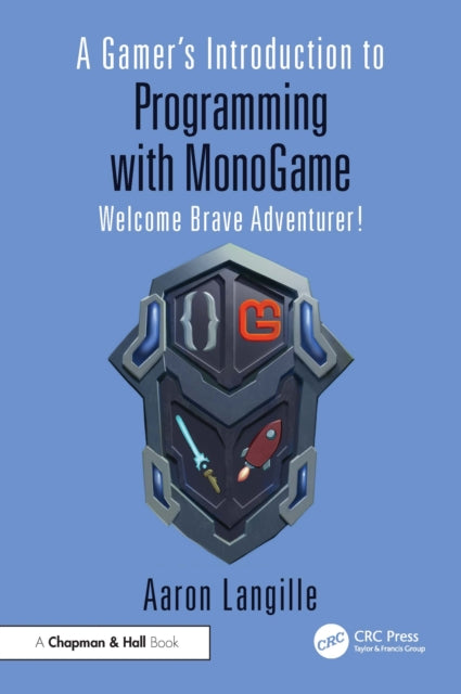 A Gamers Introduction to Programming with MonoGame