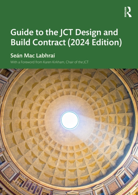 Guide to the JCT Design and Build Contract  2024